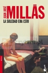 LH Millas, La soledad era esto Juan Jose Millas