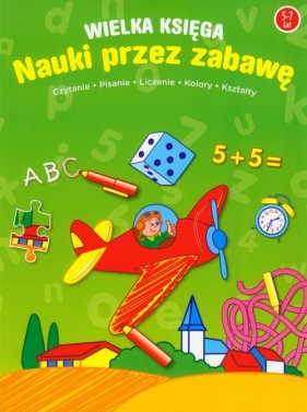 Wielka księga nauki przez zabawę 5-7 lat