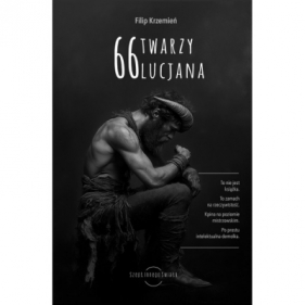 66 twarzy Lucjana - Filip Krzemień