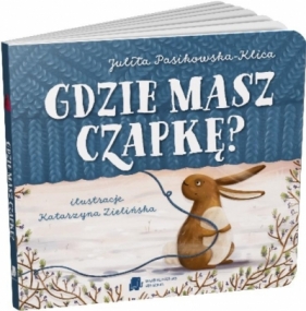 Gdzie masz czapkę? - Julita Pasikowska-Klica, Katarzyna Zielińska