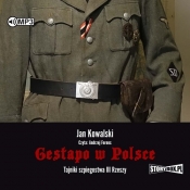 Gestapo w Polsce Tajniki szpiegostwa III Rzeszy (Audiobook) - Kowalski Jan