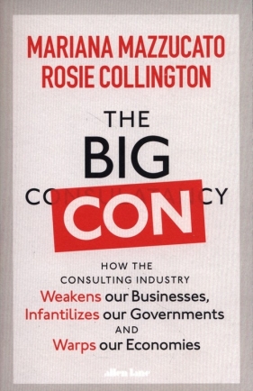The Big Con - Mazzucato Mariana, Collington Rosie