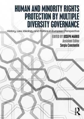 Human and Minority Rights Protection by Multiple Diversity Governance - Marko Joseph, Constantin Sergiu