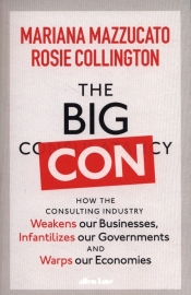 The Big Con - Collington Rosie, Mazzucato Mariana
