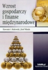 Wzrost gospodarczy i finanse międzynarodowe Bukowski Sławomir Ireneusz, Misala Józef