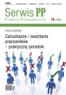 Serwis PP Zatrudnianie i zwalnianie pracowników - praktyczny poradnik