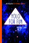 YOLO for FUN Margaret Okeey