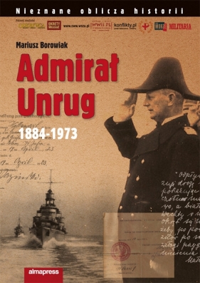 Admirał Unrug 1884-1973 - Borowiak Mariusz