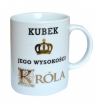 Kubek - JEGO WYSOKOŚCI KRÓLA  (Q 598)