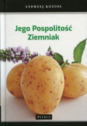 Jego Pospolitość Ziemniak - Andrzej Kozioł