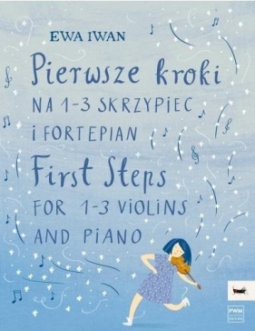 Pierwsze kroki na 1-3 skrzypiec i fortepian - Iwan Ewa