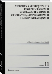 Metodyka sporządzania pism procesowych w sprawach karnych, cywilnych, gospodarczych i administracyjnych - Aleksandra Cempura, Anna Kasolik