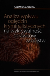 Analiza wpływu oględzin kryminalistycznych na wykrywalność sprawców zabójstw