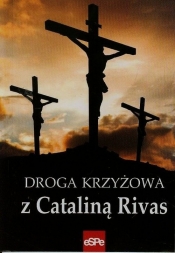 Droga krzyżowa z Cataliną Rivas - Matusiak Anna 