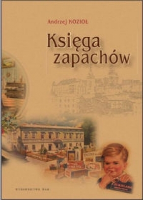 Księga zapachów - Kozioł Andrzej