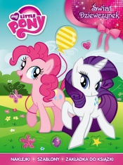 My Little Pony Świat dziewczynek + naklejki, szablony i zakładka do książki