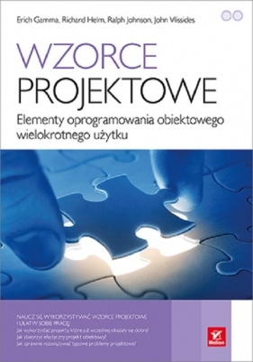 Wzorce projektowe. - Erich Gamma, Richard Helm, Ralph Johnson, John Vlissides