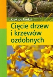 Cięcie drzew i krzewów ozdobnych - Helmut Pirc