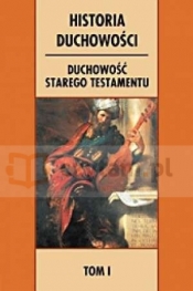 Historia duchowości tom 1 Duchowść Starego testamentu - Gianfranco Ravasi