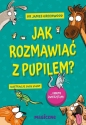 Jak rozmawiać z pupilem? I innymi zwierzętami - James Greenwood