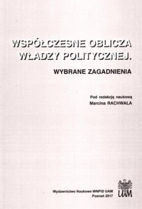 Współczesne Oblicza Władzy Politycznej - Marcin Rachwała