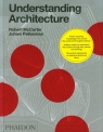 Understanding Architecture  McCarter Robert, Pallasmaa Juhani