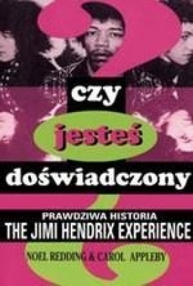 Czy jesteś doświadczony - Noel Redding, Carol Appleby