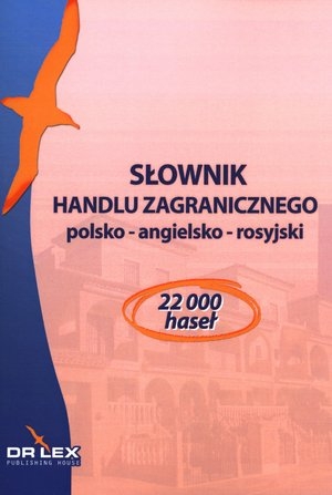 Słownik handlu zagranicznego polsko-angielsko-rosyjski