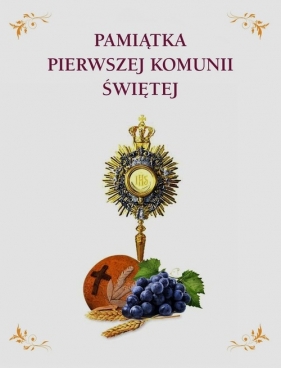 Pamiątka Pierwszej Komunii Świętej (Uszkodzona okładka)