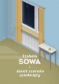 Świat szeroko zamknięty - Izabela Sowa