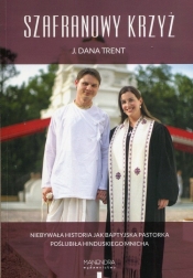 Szafranowy Krzyż - J. Dana Trent