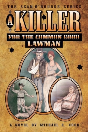 A Killer for the Common Good - LAWMAN (The Sean O'Rourke Series - Book 2) - Cook Michael E.