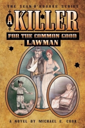 A Killer for the Common Good - LAWMAN (The Sean O'Rourke Series - Book 2)