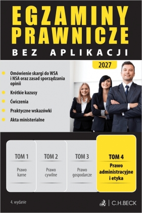 Egzaminy Prawnicze bez aplikacji 2027. Tom 4. Prawo administracyjne i etyka - Opracowanie zbiorowe