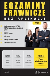 Egzaminy Prawnicze bez aplikacji 2027. Tom 4. Prawo administracyjne i etyka - Opracowanie zbiorowe