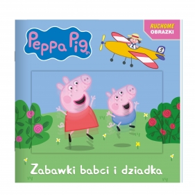 Ruchome obrazki 3D. Peppa Pig. Zabawki babci i dziadka - Opracowanie zbiorowe