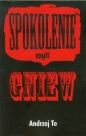 Spokolenie czyli gniew - Andrzej Te