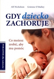 Gdy dziecko zachoruje Poradnik dla rodziców