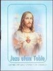 Jezu ufam Tobie - 1 piątki miesiąca - Opracowanie zbiorowe