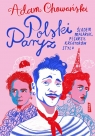  Polski Paryż. Śladem malarek, pisarzy, kreatorów stylu