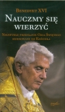 Nauczmy się wierzyć