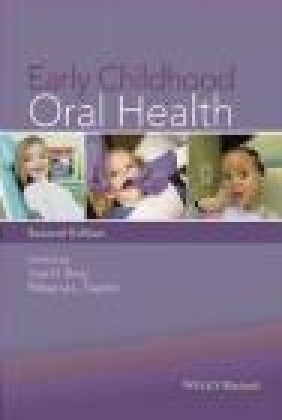 Early Childhood Oral Health Rebecca Slayton, Joel Berg