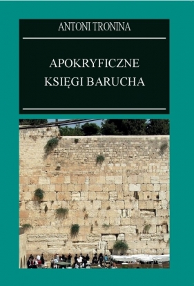 Apokryficzne księgi Barucha - Tronina Antoni