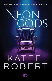 Neon Gods. Dark Olympus. Tom 1 - Katee Robert