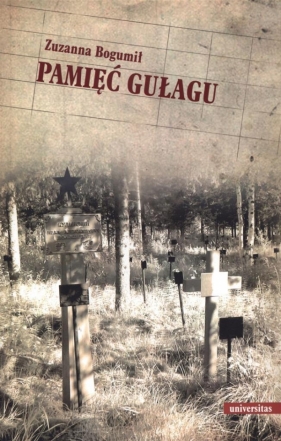 Pamięć Gułagu - Bogumił Zuzanna