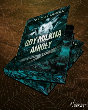 Gdy milkną anioły (ilustrowane brzegi) - Thomas Arnold