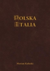 Polska Italia - Marian Kałuski