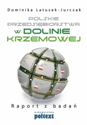 Polskie przedsiębiorstwa w Dolinie Krzemowej - Latusek-Jurczak Dominika