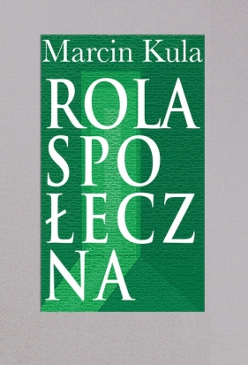 Rola społeczna - Marcin Kula