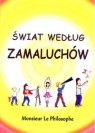 Świat według zamaluchów Philosphe Le Monsieur